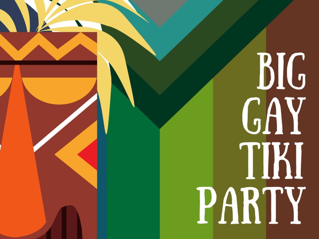 Big Gay Tiki Party